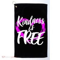 Kindness Is Free Golf Towel thumb 0