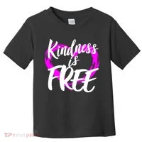 Kindness Is Free Toddler T-Shirt thumb 0
