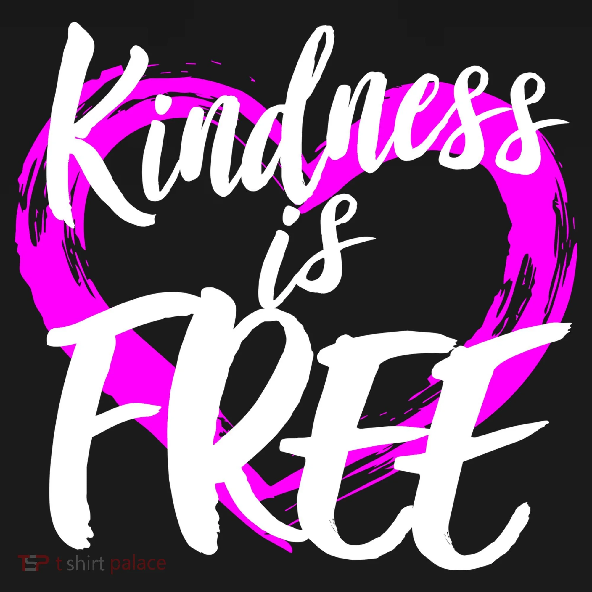Kindness Is Free Toddler T-Shirt