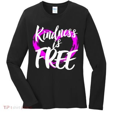 Kindness Is Free Women's Long Sleeve Shirt