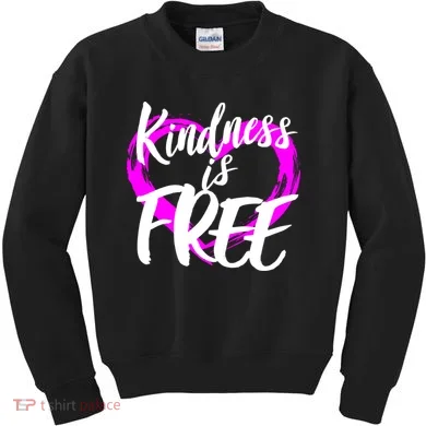 Kindness Is Free Kids Sweatshirt