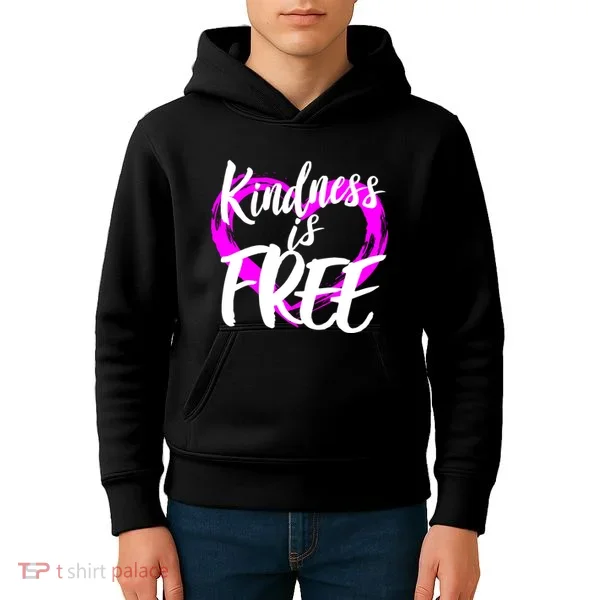 Kindness Is Free Kids Hoodie