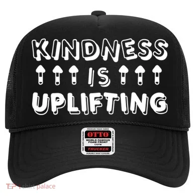 Kindness Is Uplifting Hat
