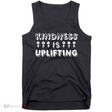 Kindness Is Uplifting Tank Top