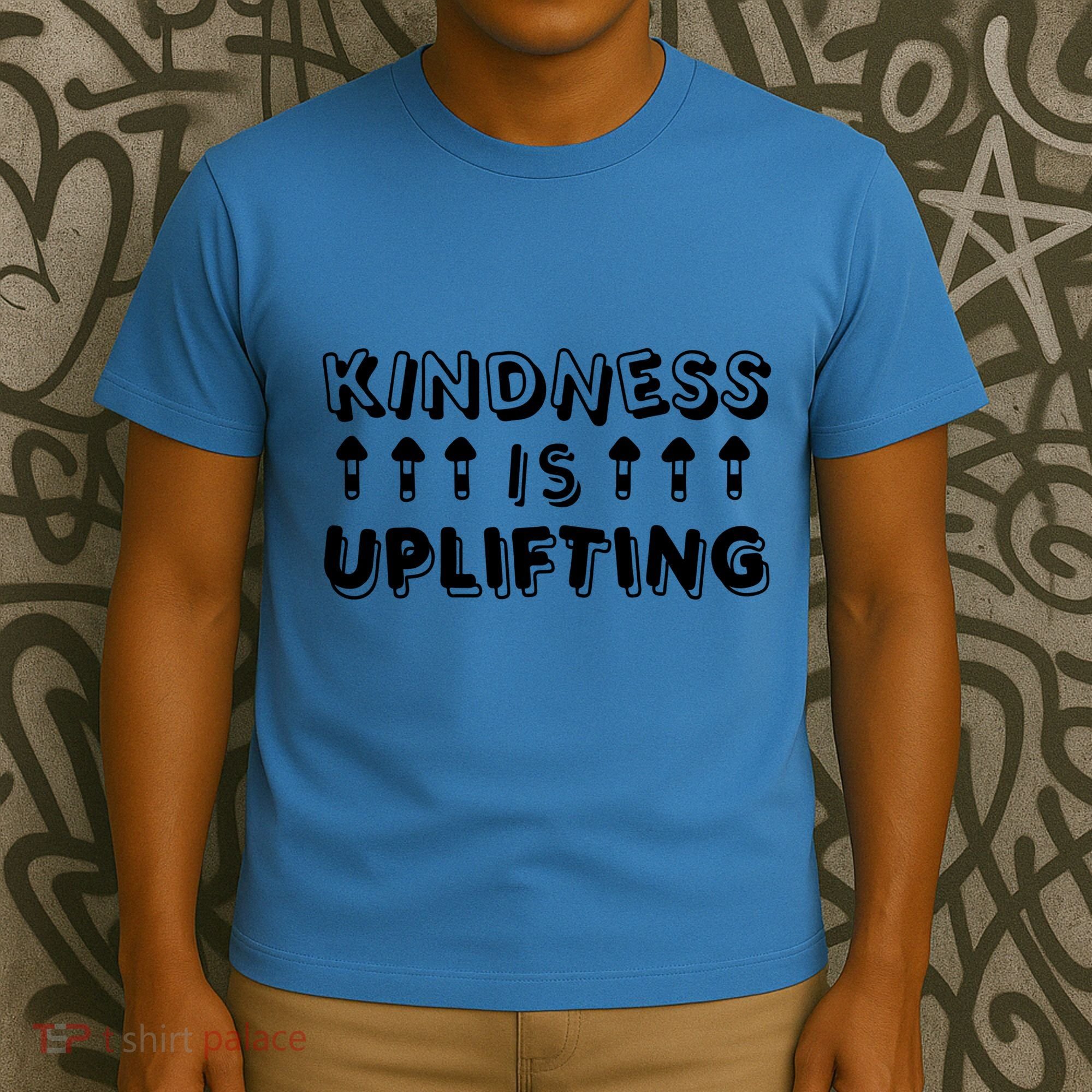 Kindness Is Uplifting T-Shirt