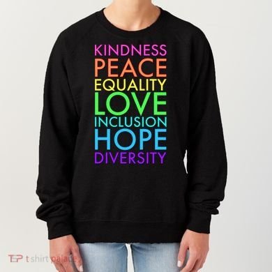 Kindness Peace Equality Love Hope Diversity Women's Sweatshirt
