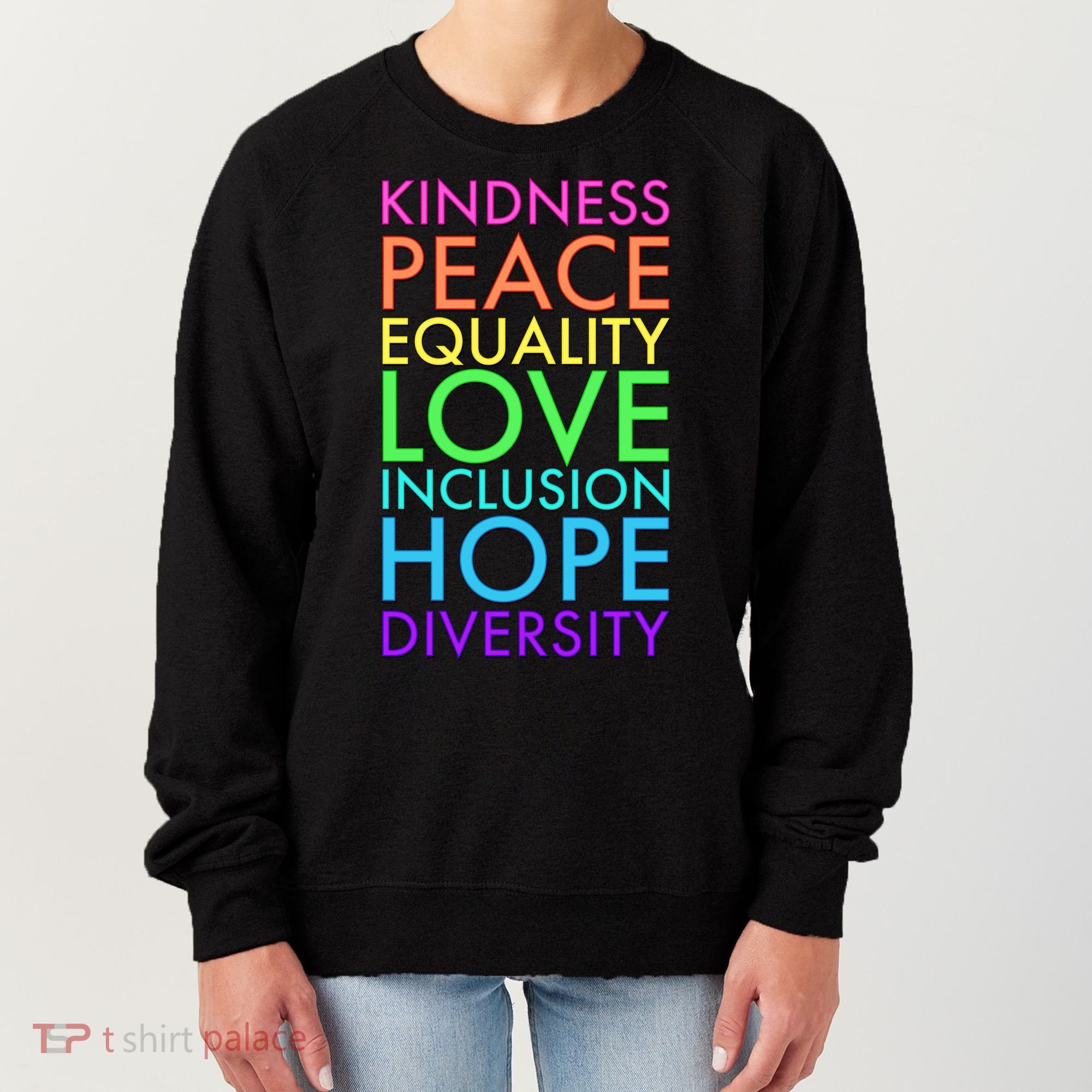 Kindness Peace Equality Love Hope Diversity Women's Sweatshirt