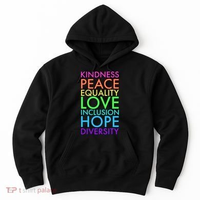 Kindness Peace Equality Love Hope Diversity Hoodie