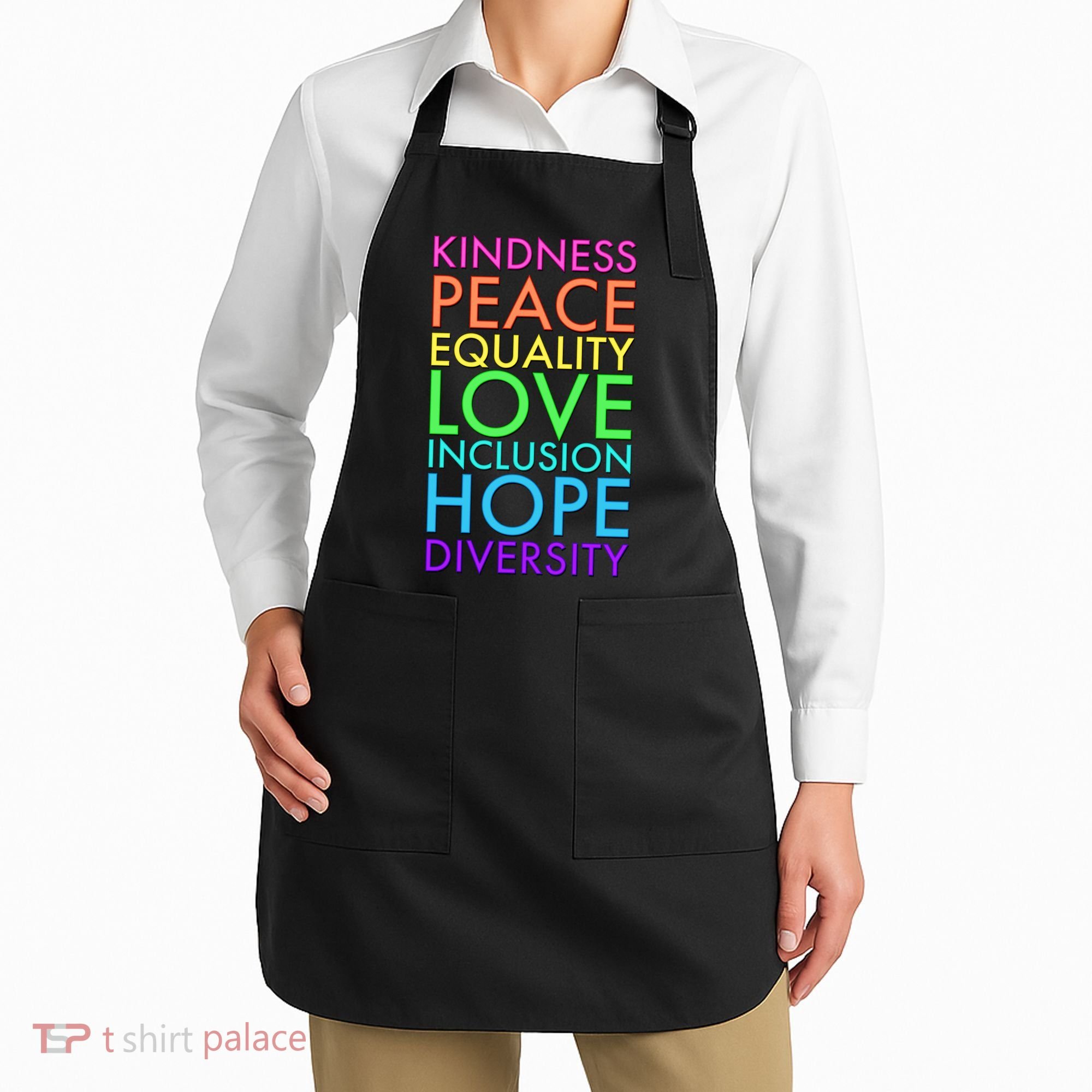 Kindness Peace Equality Love Hope Diversity Apron