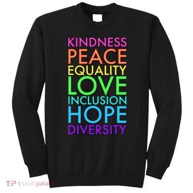 Kindness Peace Equality Love Hope Diversity Sweatshirt