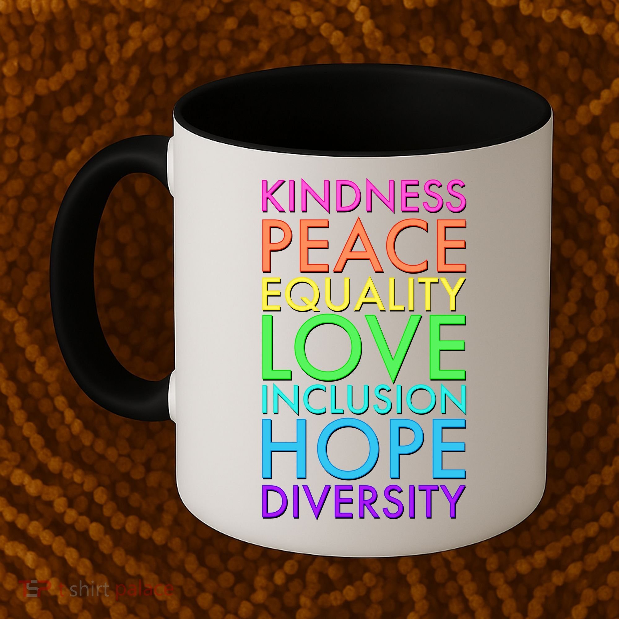 Kindness Peace Equality Love Hope Diversity Coffee Mug