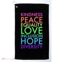 Kindness Peace Equality Love Hope Diversity Golf Towel thumb 0