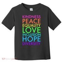 Kindness Peace Equality Love Hope Diversity Toddler T-Shirt thumb 0