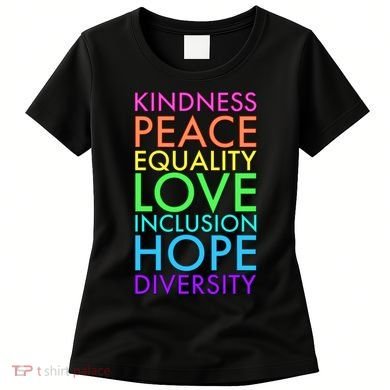 Kindness Peace Equality Love Hope Diversity Women's T-Shirt
