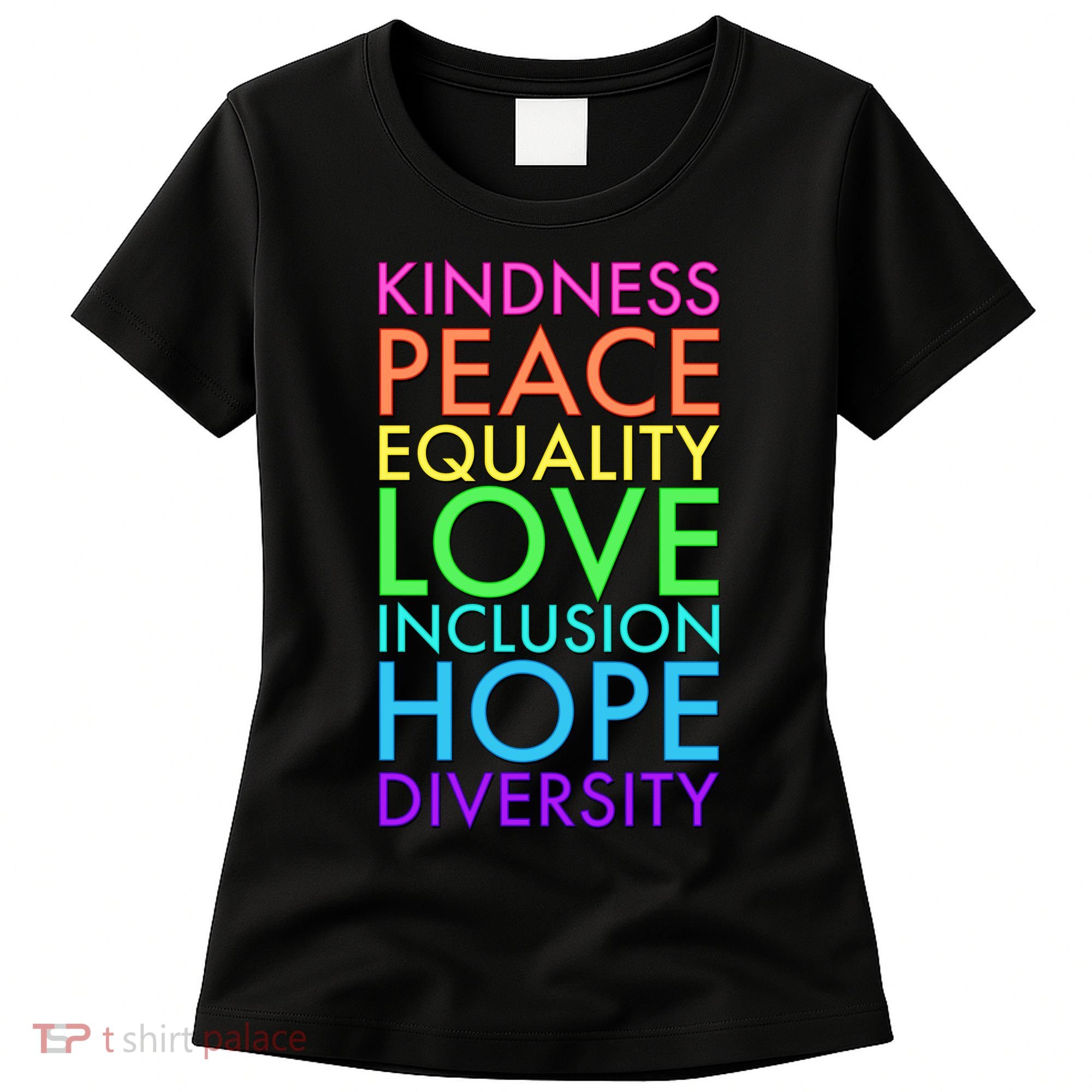 Kindness Peace Equality Love Hope Diversity Women's T-Shirt
