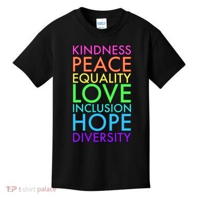 Kindness Peace Equality Love Hope Diversity Kids T-Shirt
