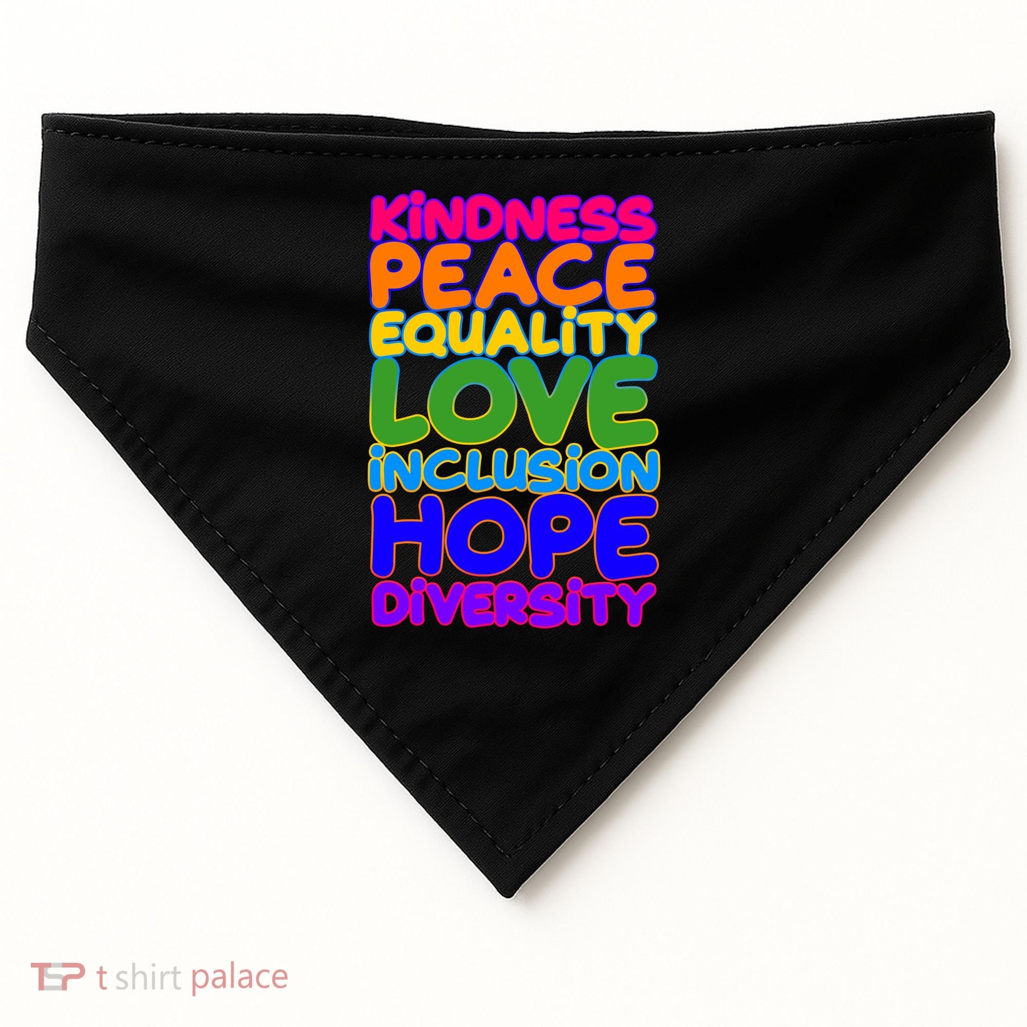 Kindness Peace Equality Love Inclusion Hope Diversity Rainbow USA-Made Doggie Bandana