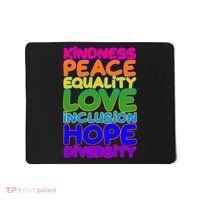 Kindness Peace Equality Love Inclusion Hope Diversity Rainbow Mousepad thumb 0