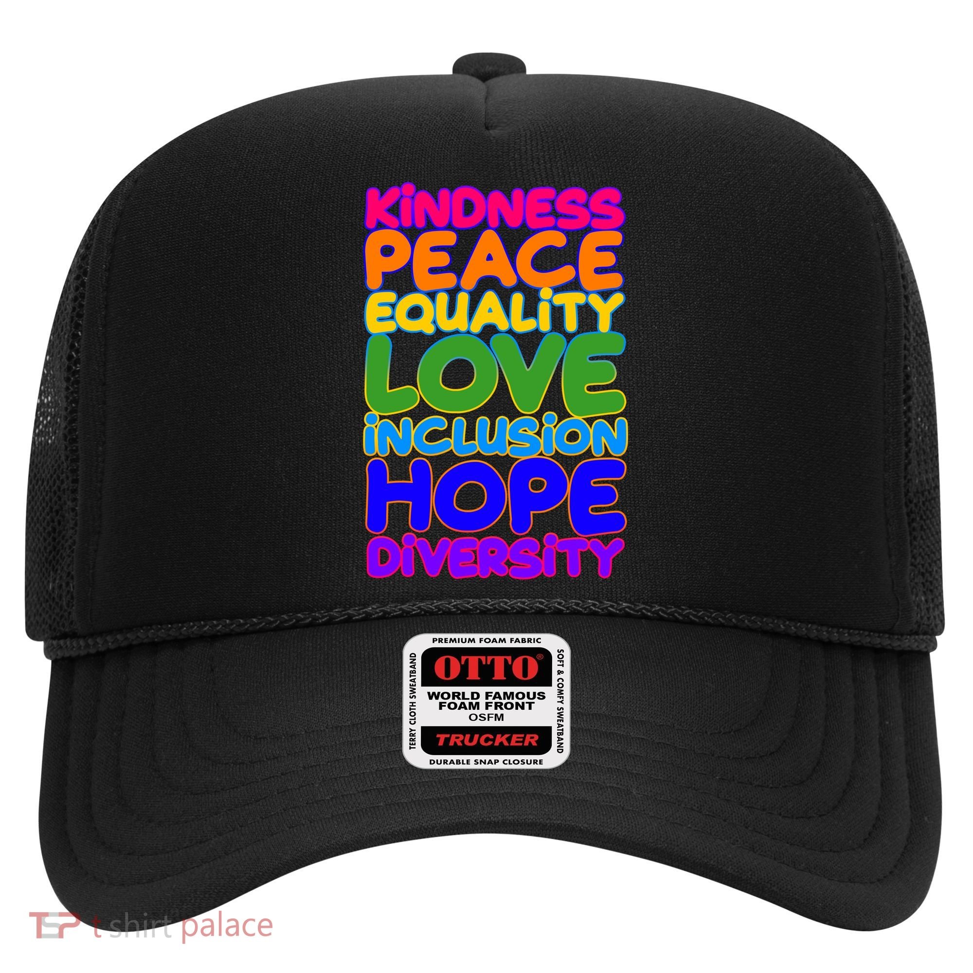 Kindness Peace Equality Love Inclusion Hope Diversity Rainbow Hat