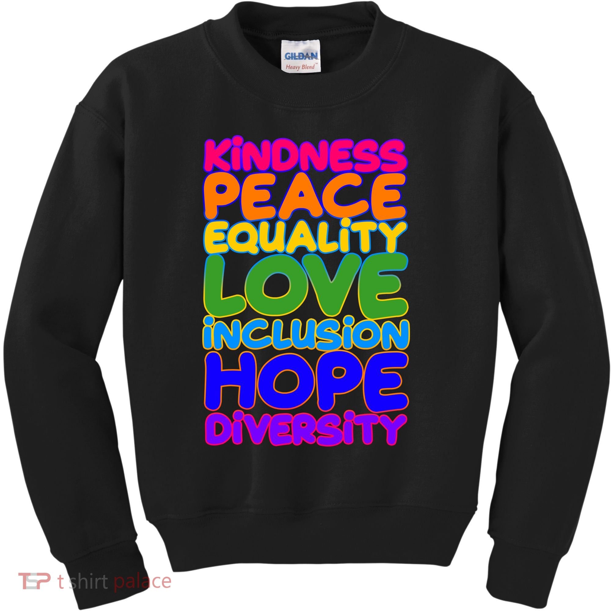 Kindness Peace Equality Love Inclusion Hope Diversity Rainbow Kids Sweatshirt