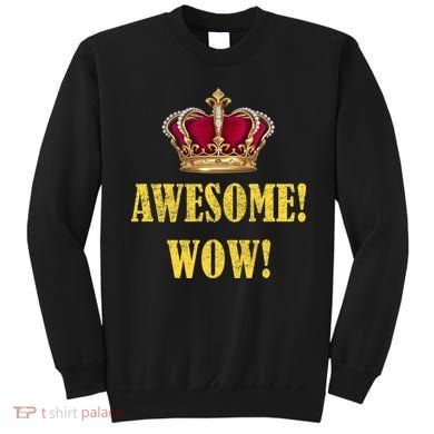 King George Awesome Wow Found Father Hamilton Sweatshirt