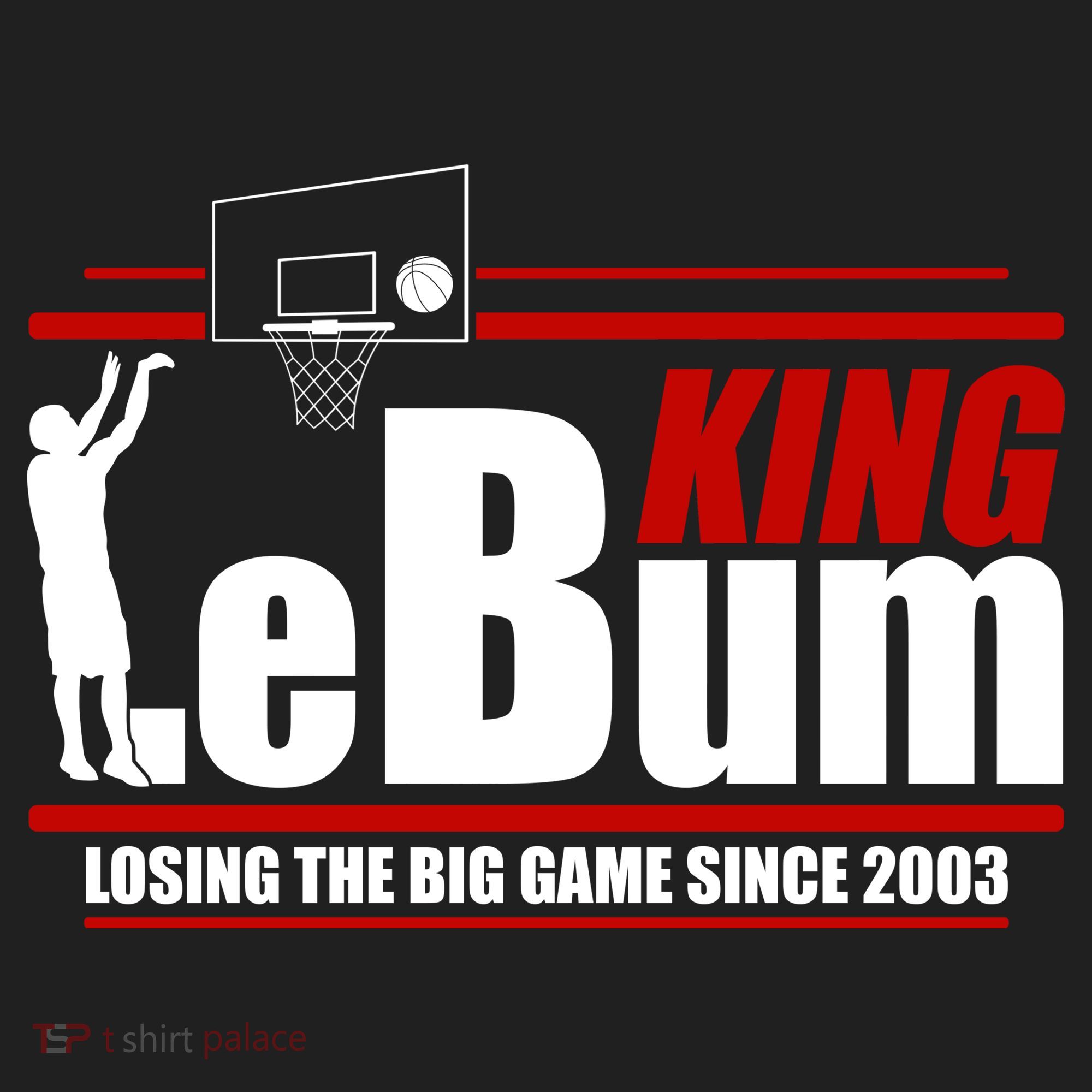 King LeBum Losing The Big Game Since 2003 Tumbler
