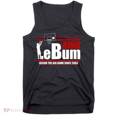 King LeBum Losing The Big Game Since 2003 Tank Top