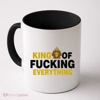 King Of Fucking Everything Coffee Mug thumb 0