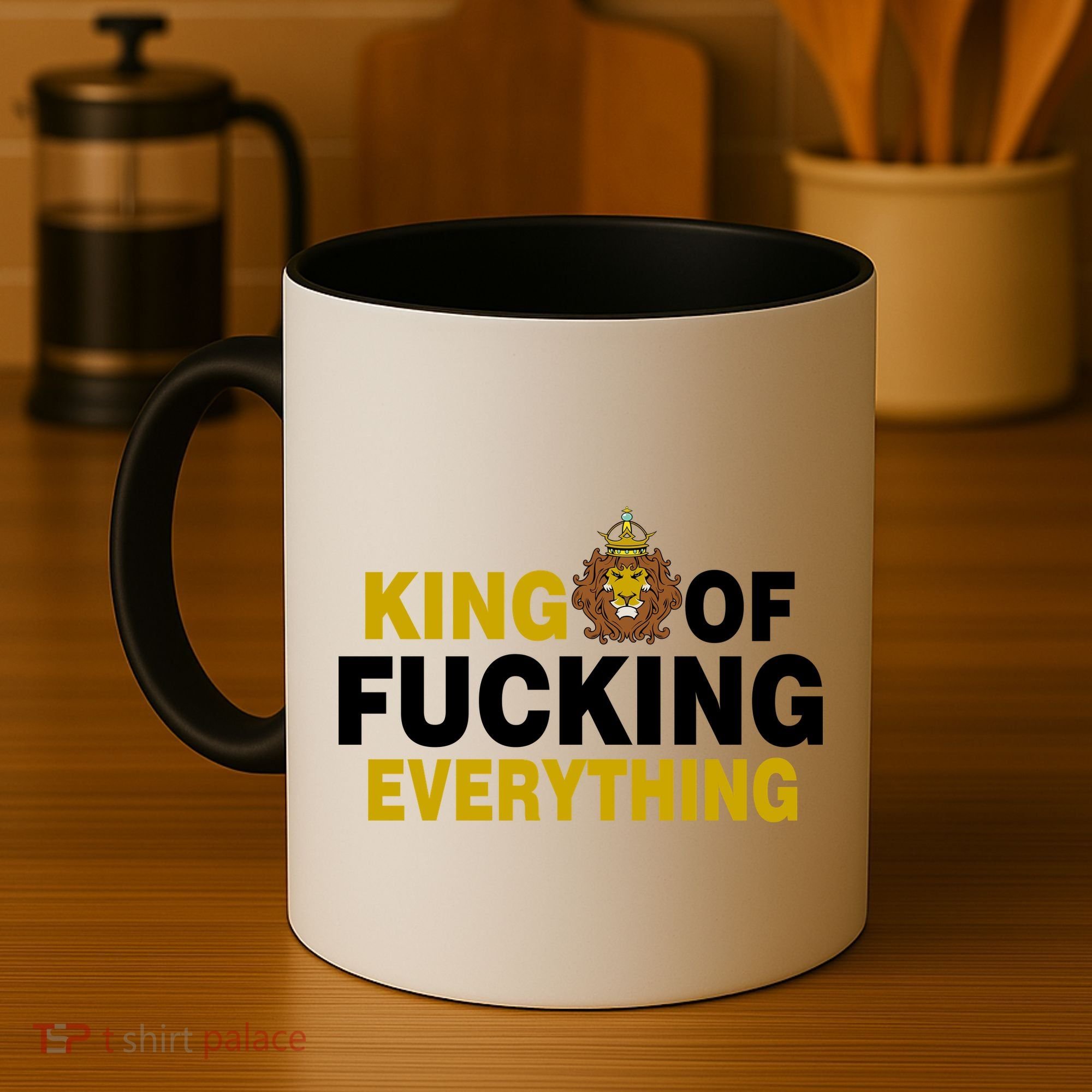 King Of Fucking Everything Coffee Mug