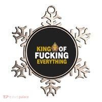 King Of Fucking Everything Ornament thumb 0