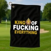 King Of Fucking Everything Golf Towel thumb 1