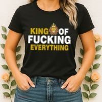 King Of Fucking Everything Women's T-Shirt thumb 2