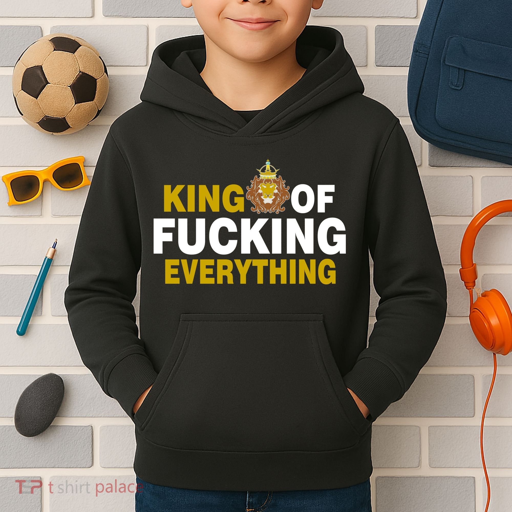 King Of Fucking Everything Kids Hoodie