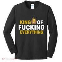King Of Fucking Everything Kids Long Sleeve Shirt thumb 0