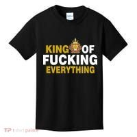 King Of Fucking Everything Kids T-Shirt thumb 0