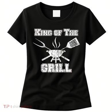King Of The Grill Women's T-Shirt