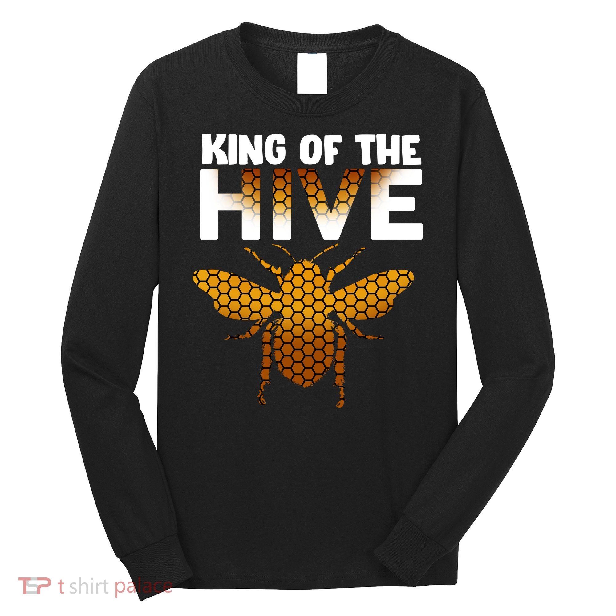 King Of The Hive Long Sleeve Shirt