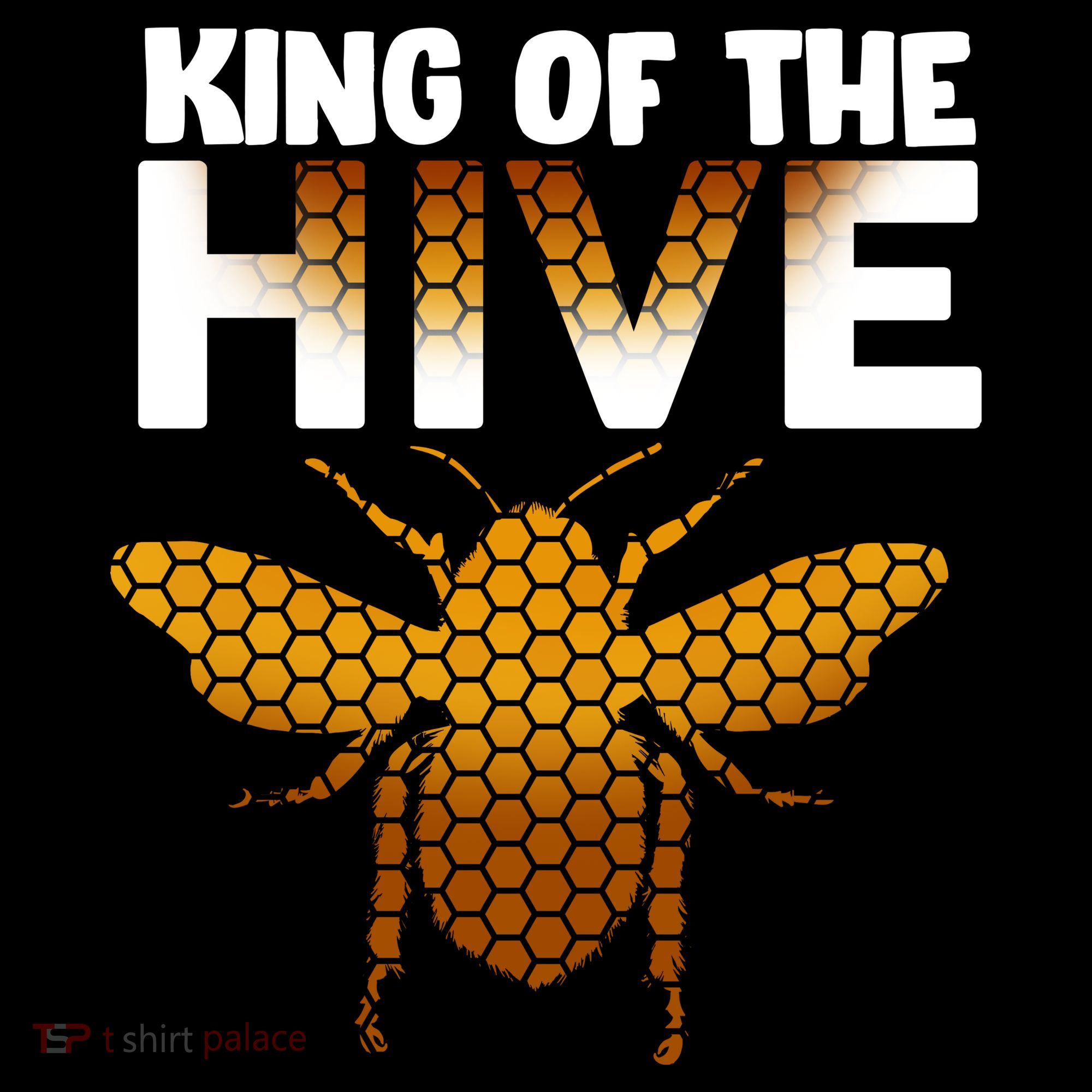 King Of The Hive T-Shirt