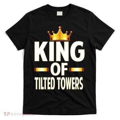 King Of Tilted Towers T-Shirt