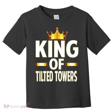 King Of Tilted Towers Toddler T-Shirt