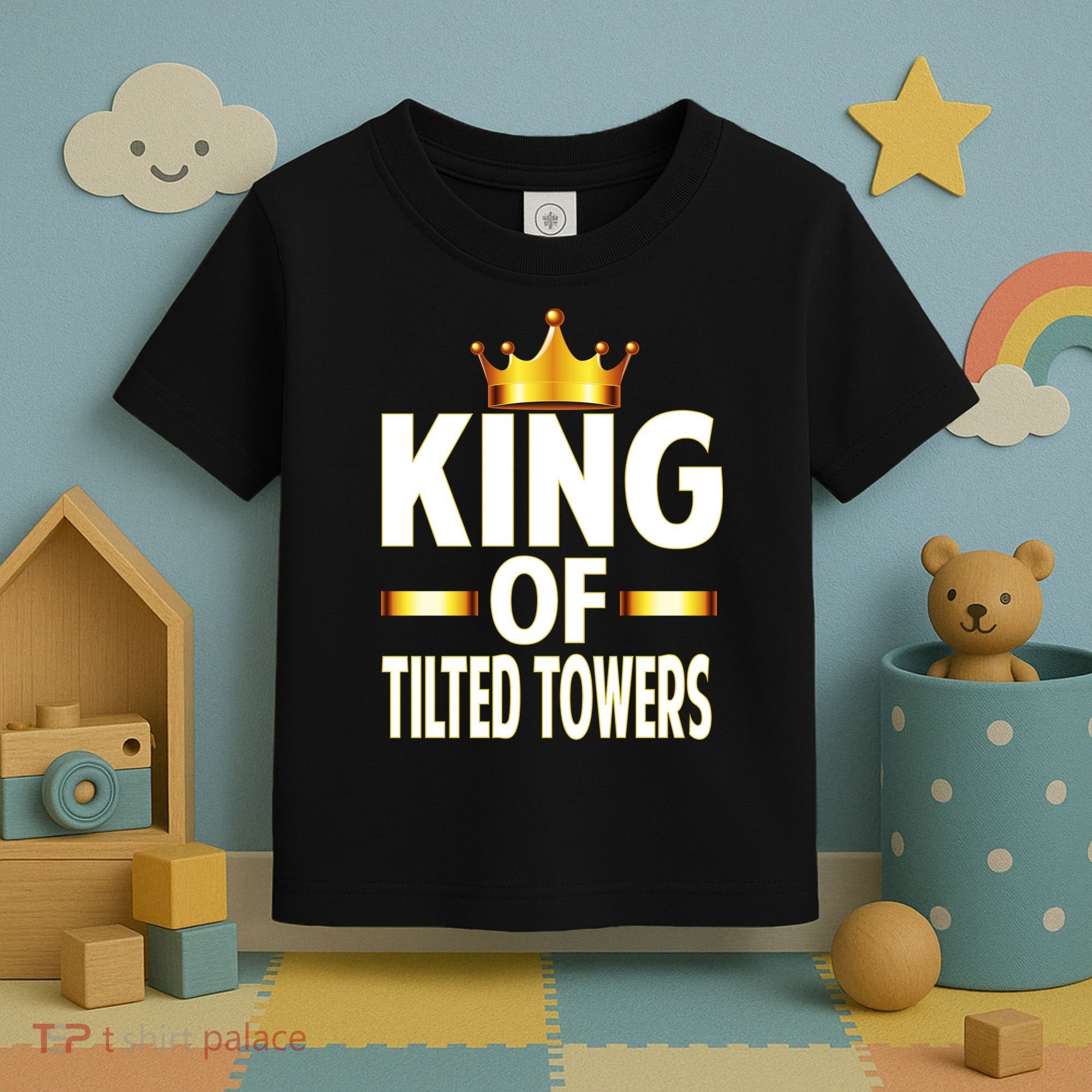 King Of Tilted Towers Toddler T-Shirt