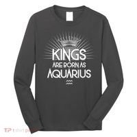 Kings Are Born As Aquarius Long Sleeve Shirt thumb 0