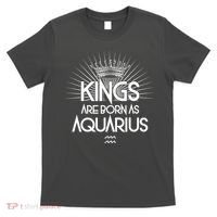 Kings Are Born As Aquarius T-Shirt thumb 0