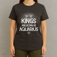 Kings Are Born As Aquarius T-Shirt thumb 4