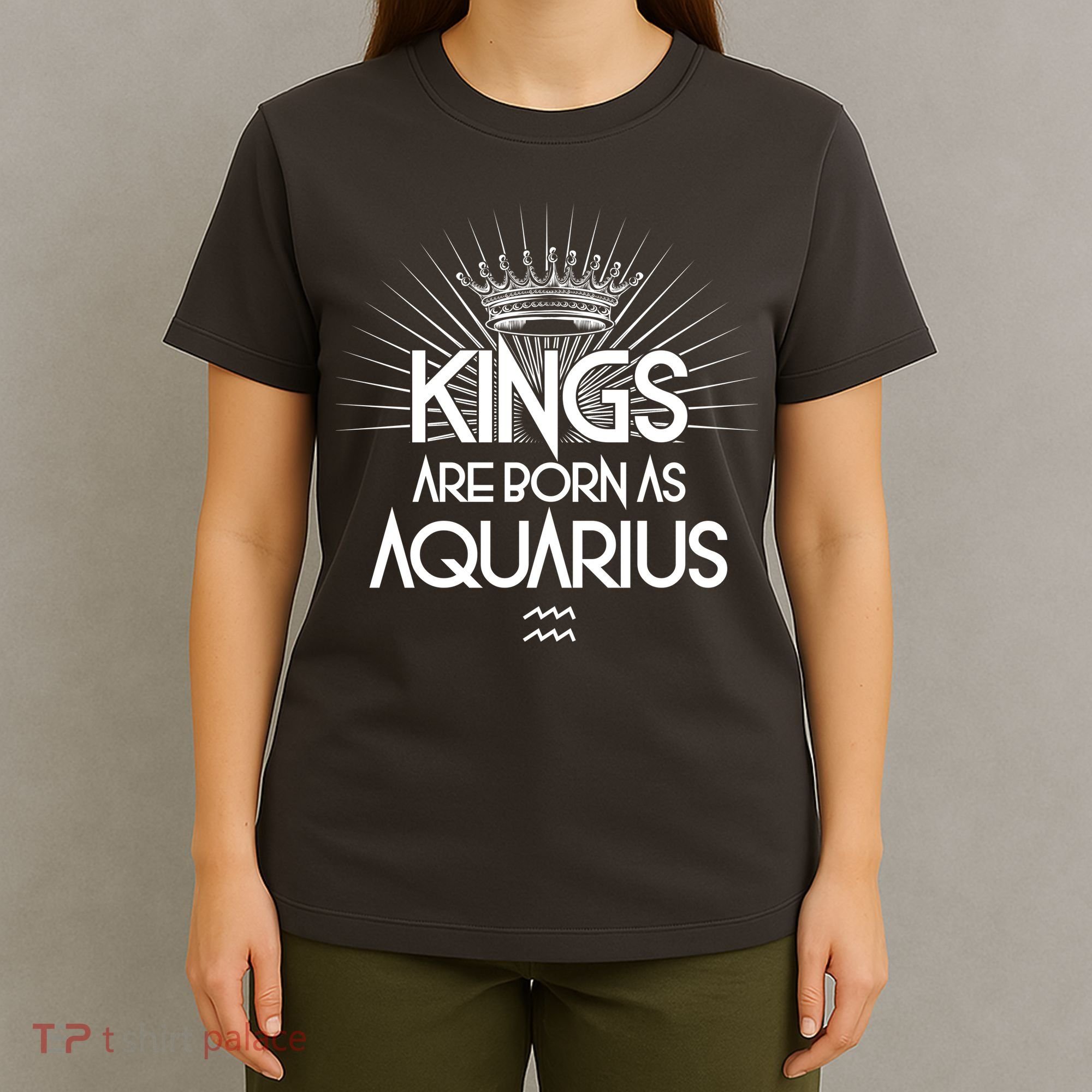 Kings Are Born As Aquarius T-Shirt