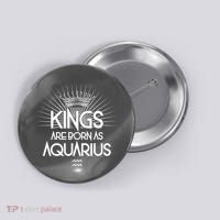 Kings Are Born As Aquarius Button thumb 0