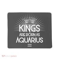 Kings Are Born As Aquarius Mousepad thumb 0