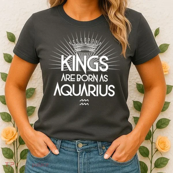 Kings Are Born As Aquarius Women's T-Shirt