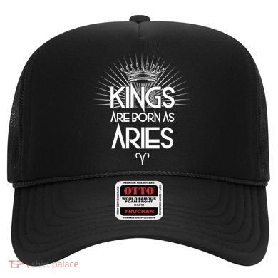 Kings Are Born As Aries Hat