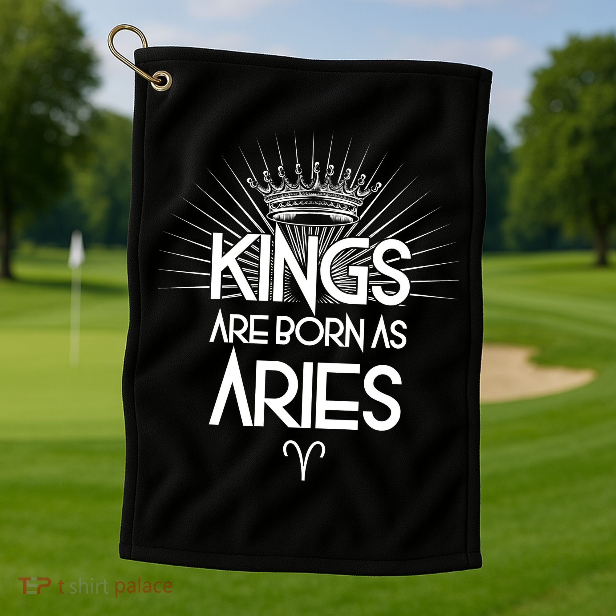 Kings Are Born As Aries Golf Towel